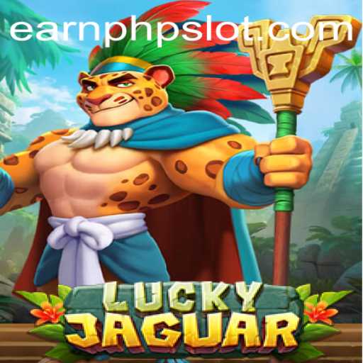 Unveiling the Exciting World of LuckyJaguar: A Dive into the Gaming Adventure with EarnPhp